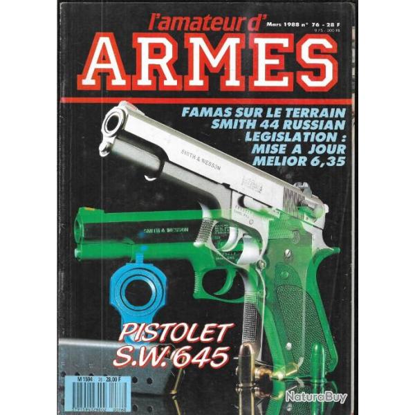 l'amateur d'armes 76 famas sur le terrain, rvolver de marine 1870, pa smith & wesson mle 645,