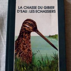 Livre : La chasse du gibier d'eau - les échassiers
