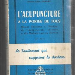 l'acupuncture a la portée de tous du dr albert leprince manuel pratique et théorique