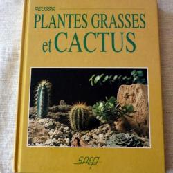 Livre : réussir plantes grasses et cactus