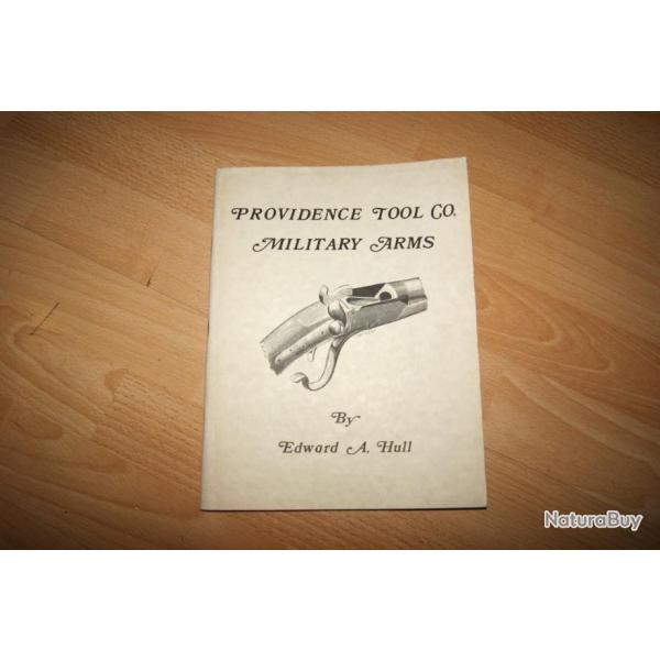 livre "providence tool co military arms" Edouard A. Hull / 76 pages  - VENDU PAR JEPERCUTE (D9T1810)