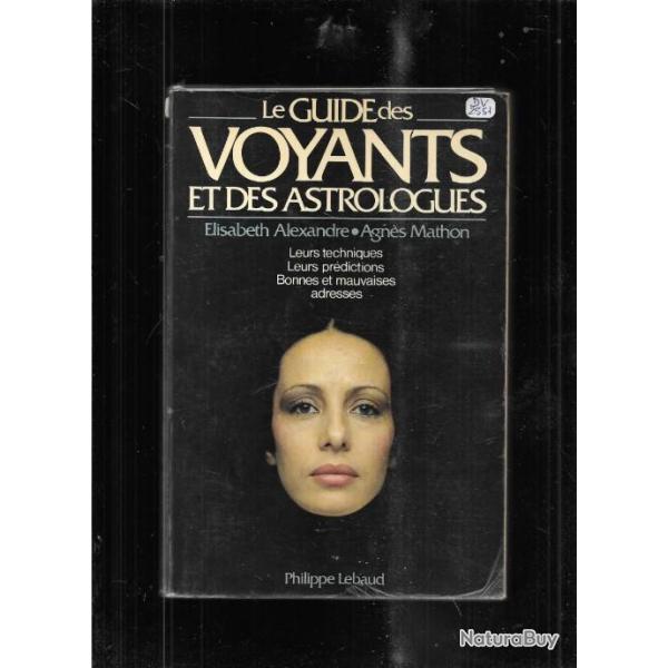 le guide des voyants et des astrologues , elisabeth alexandre et agns mathon