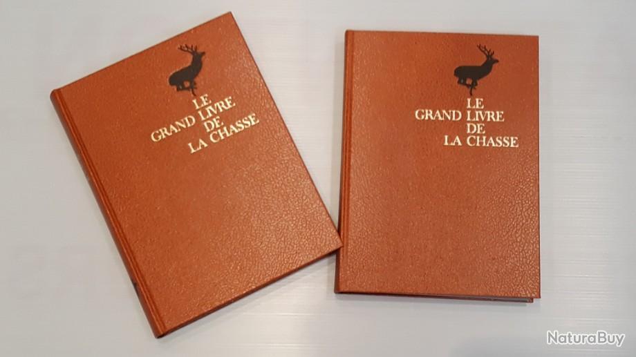 Le grand livre de la chasse