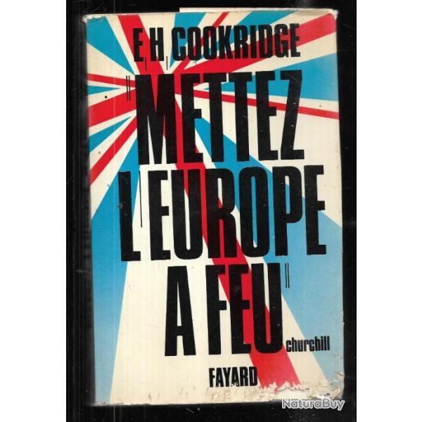 mettez l'europe  feu organisation et action du soe en europe occidentale 1940-1945 cookridge