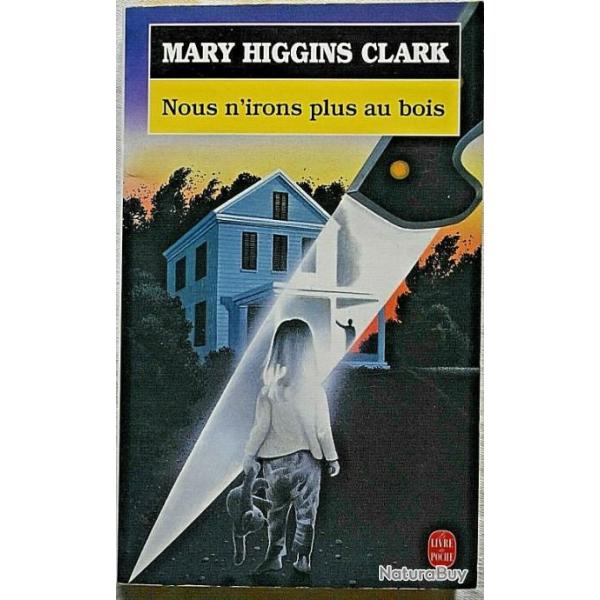 Nous n'irons plus au bois - Mary Higgins Clark - 1995