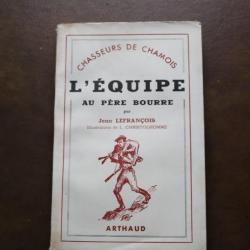 Chasseurs de chamois " L'EQUIPE DU PERE BOURRE" de mai 1946