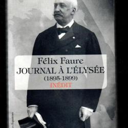félix faure journal à l'elysée 1895-1899 inédit grand format