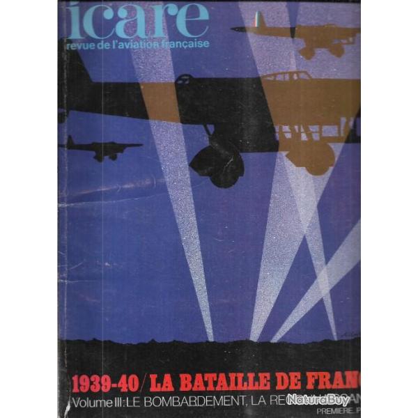 Icare n 57-59 la Bataille de france 1939-40 vol III le bombardement la reconnaissance 1re partie