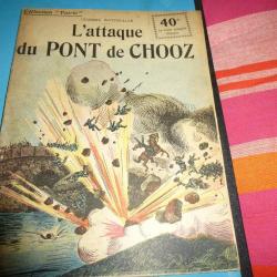 DOU  COLLECTION " PATRIE "  75 .    L ATTAQUE DU PONT DE CHOOZ