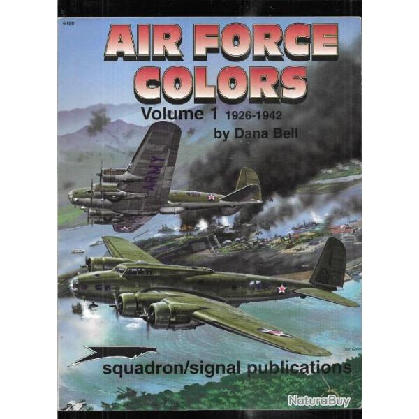 air force colors volume 1 1926-1942 de dana bell squadron signal publications