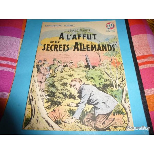 COLLECTION " PATRIE  "   81  . A L AFFUT DES SECRETS ALLEMANDS