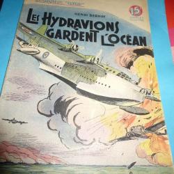 COLLECTION " PATRIE  "   51 .  LES HYDRAVIONS GARDENT L OCEAN