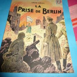 COLLECTION " PATRIE LIBEREE  "  22 .   LA PRISE DE BERLIN