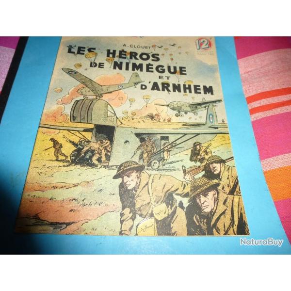 COLLECTION " PATRIE LIBEREE  "  17 .         LES HEROS DE NIMEGUE ET D ARNHEM