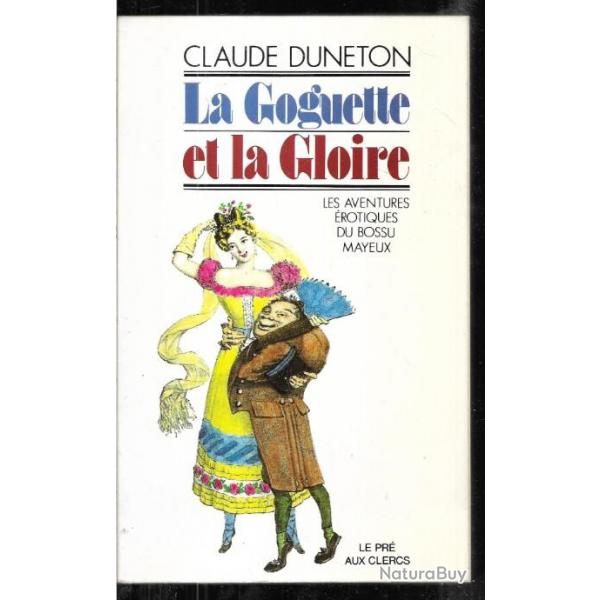 la goguette et la gloire de claude duneton, les aventures rotiques du bossu mayeux