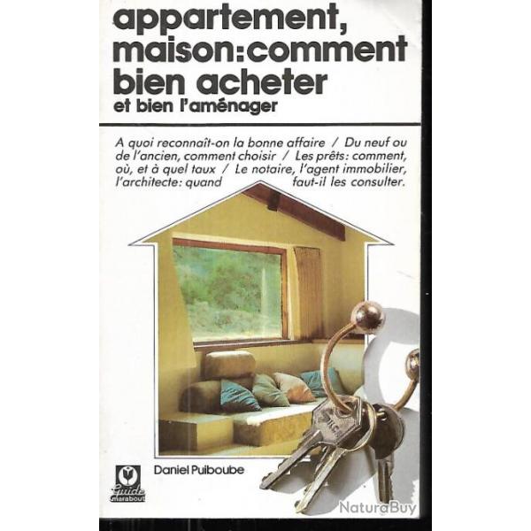 appartement ,maison:comment bien acheter et bien l'amnager daniel puiboude , marabout