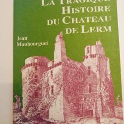 La tragique histoire du château de Lerm