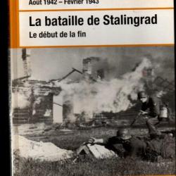 la bataille de stalingrad le début de la fin aout 1942-février 1943 peter antill osprey