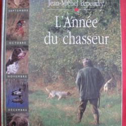 L' ANNEE du CHASSEUR de J-M.Lepeudry . 288 pages