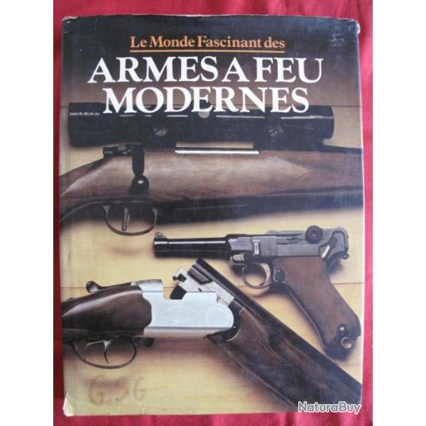 Le Monde Fascinant ARMES  FEU MODERNES de A.J.R.Cormack . 192 pages