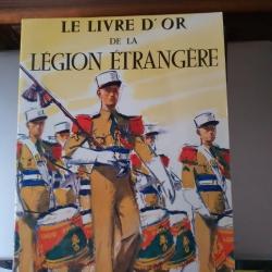 Livre sur la légion étrangère Le livres d'or 3500 exemplaires.