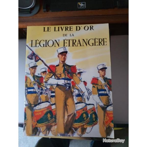 Livre sur la lgion trangre Le livres d'or 3500 exemplaires.