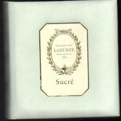 Ladurée : sucré: Ladurée sous coffret