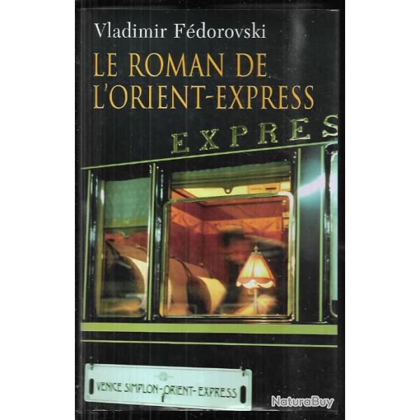 le roman de l'orient-express de vladimir fodorovski , chemins de fer