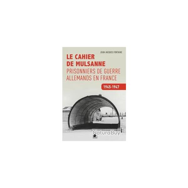 Le Cahier de Mulsanne, prisonniers de guerre allemands en France 1945-1947 (livre)