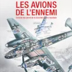 Les Avions de l'ennemi, dessins top secret de la Seconde Guerre mondiale (livre)