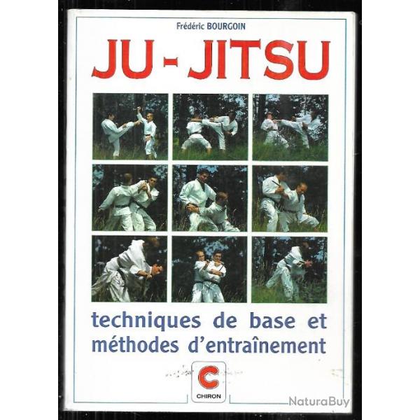 ju-jitsu techniques de base et mthodes d'entrainement de frdric bourgoin