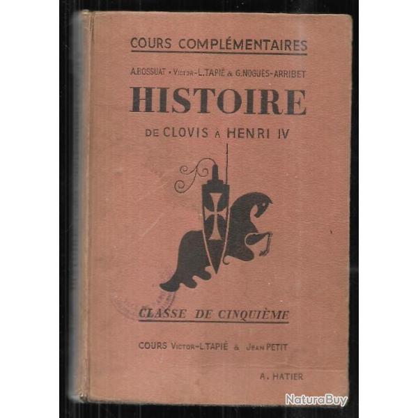 Scolaire ancien histoire de clovis  henri IV classe de cinquime programme du 24 juillet 1947