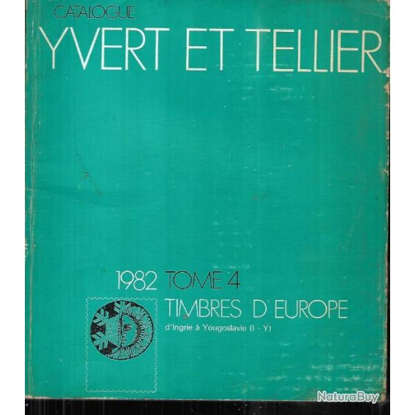 catalogue de timbres postes yvert et tellier 1982 tome 4 europe d'ingrie  yougoslavie