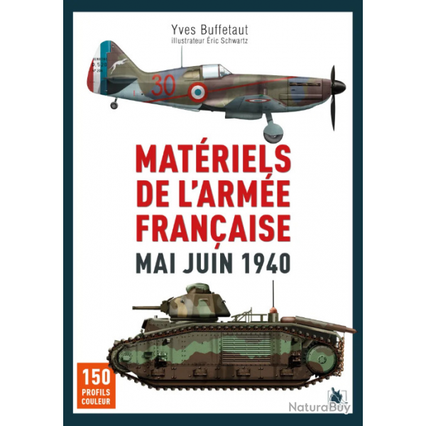 Matriels de l'arme franaise, mai juin 1940, d'Yves Buffetaut, profils d'ric Schwartz