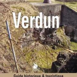 Verdun, guide historique et touristique