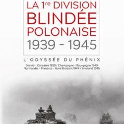 Histoire de la 1re division blindée polonaise, 1939-1945, l'odyssée du Phénix