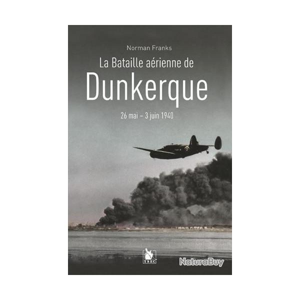 La Bataille arienne de Dunkerque, de Norman Franks