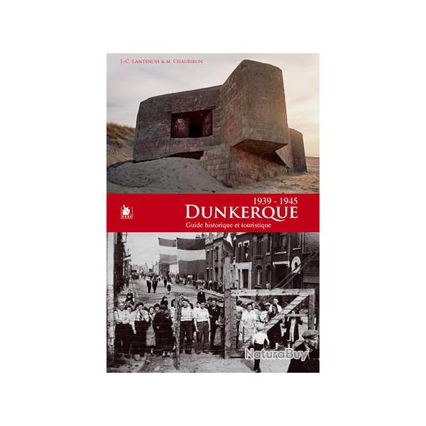 Dunkerque, guide historique et touristique