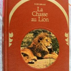 LA CHASSE AU LION DE Jules gerard - EDITIONS ROBERT LAFFOND