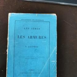 Livre" les Armes et les Armures"1877 - P.Lacombe,