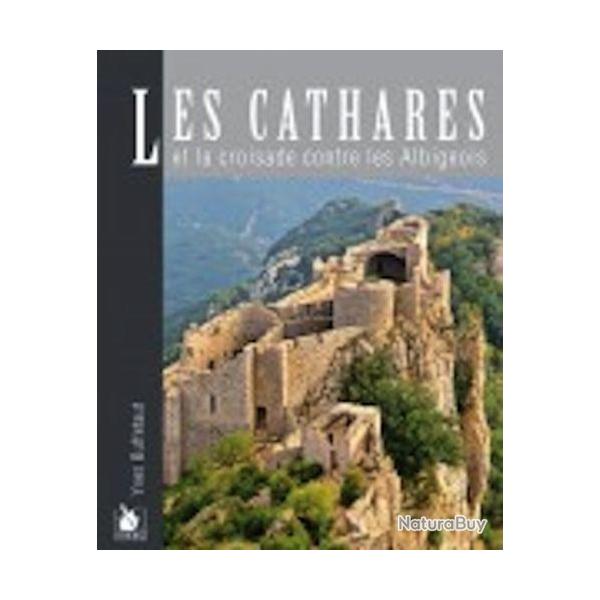 Les Cathares et la croisade contre les Albigeois, d'Yves Buffetaut