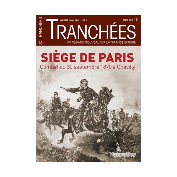Le sige de Paris, Combat du 30 septembre 1870,  Chevilly, magazine Tranches hors-srie n 18