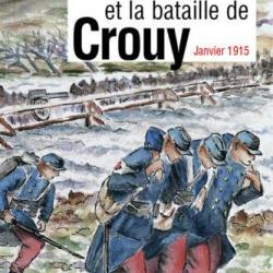 Soissons et la bataille de Crouy, janvier 1915, de Franck Beauclerc