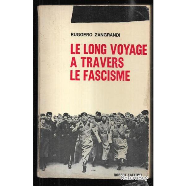 le long voyage  travers le fascisme de ruggero zangrandi , mussolini