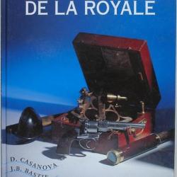 LES ARMES DE LA ROYALE. EDITION DU PORTAIL.