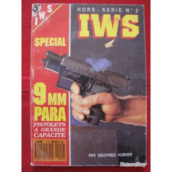 IWS Spcial HORS SERIE N2 " 9 mm PARA Pistolets  Grande Capacit "