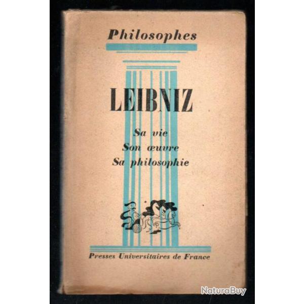 leibniz sa vie son oeuvre sa philosophie de andr cresson , collection philosophes