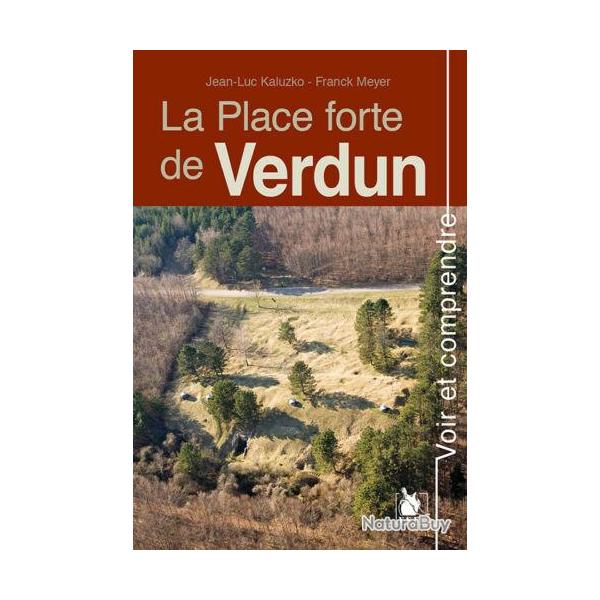 La Place forte de Verdun, de Jean-Luc Kaluzko et Franck Meyer
