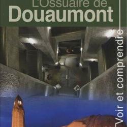L'Ossuaire de Verdun, Das Beinhaus von Douaumont, Douaumont Ossuary