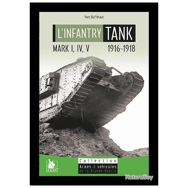 L'Infantry Tank Mark I, IV et V - 1916-1918, d'Y. Buffetaut